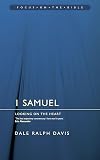 Focus on the Bible - 1 Samuel: Looking on the Heart (Focus on the Bible Commentaries)