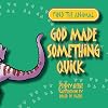 God Made Something Quick (Find the Animals)