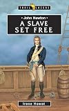 John Newton: A Slave Set Free