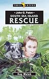 John G. Paton: South Sea Island Rescue