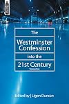 The Westminster Confession into the 21st Century, Vol. 1