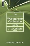 The Westminster Confession Into the 21st Century, volume II