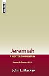 Jeremiah Volume 2 (Chapters 21-52): A Mentor Commentary