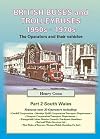 British Buses and Trolleybuses 1950s-1970s: South Wales v. 2: The Operators and Their Vehicles (Road Transport Heritage)
