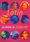 Latin: 100 Essential CDs