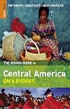 The Rough Guide to Central America on a Budget