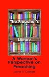 A Woman's Perspective on Preaching (Preacher's Library)