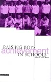 Raising Boys' Achievement in Schools