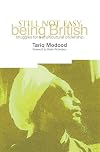 Still Not Easy Being British: Struggles for a Multicultural Citizenship (0)