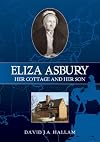 Eliza Asbury: Her Cottage and Her Son