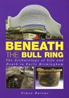 Beneath the Bull Ring: The Archaeology of Life and Death in Early Birmingham