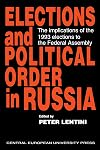 Elections and political order in Russia : the implications of the 1993 elections to the Federal Assembly
