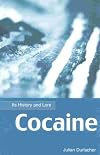 Cocaine:Its History & Lore