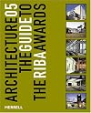 Architecture 05: The Guide to the Riba Awards (RIBA Guides)