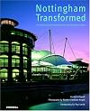 Nottingham Transformed: Architecture And Regeneration for the New Millennium