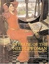 In Praise of the Needlewoman: Embroiderers, Knitters, Lacemakers and Weavers in Art