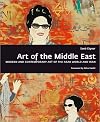 Art of the Middle East: Modern and Contemporary Art of the Arab World and Iran