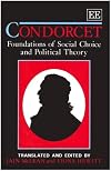 Condorcet: Foundations of Social Choice and Political Theory