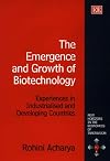 The emergence and growth of biotechnology experiences in industralised and developing countries