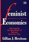 Feminist Economics: Interrogating the Masculinity of Rational Economic Man