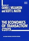 The Economics of Transaction Costs (Elgar Critical Writings Reader)