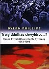 Trwy Ddulliau Chwyldro: Hanes Cymdeithas Yr Iaith, 1962-92