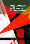 Roddy Connolly and the Struggle for Socialism in Ireland
