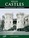 Francis Frith's Welsh Castles (Photographic Memories)