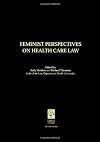 Feminist Perspectives on Health Care Law