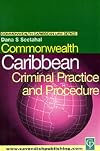 Commonwealth Caribbean Criminal Practice and Procedure