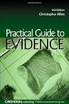Practical guide to evidence