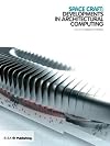 Space craft : developments in architectural computing