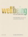 Wellbeing in Interiors: Philosophy, Design and Value in Practice
