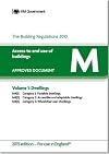 Part M1 - Building Regulations Approved Document M1: Dwellings Vol. 1: Access to and Use of Buildings 2016 (Incorporating 2016 Amendments)