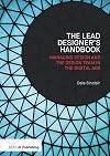 Lead Designer's Handbook: Managing design and the design team in the digital age