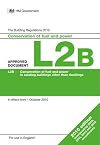 Part L2B - Building Regulations Approved Document L2B: Conservation of Fuel and Power in Existing Buildings Other Than Dwellings, 2010 Edition (Incorporating 2010, 2011, 2013 and 2016 Amendments)