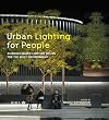 Urban Lighting for People: Evidence-Based Lighting Design for the Built Environment