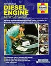 Diesel engine service guide : the Haynes manual for servicing the Diesel engines fitted to: Austin/Rover, Citro&euml;n, Fiat, Ford, Land Rover, Mercedes-Benz, Peugeot, Renault, Vauxhall/Opel and Volkswagen cars and light vans