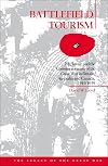 Battlefield Tourism: Pilgrimage and the Commemoration of the Great War in Britain, Australia and Canada, 1919-1939