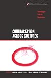 Contraception across Cultures: Technologies, Choices, Constraints (Cross-Cultural Perspectives on Women)