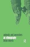 Animals and Ancestors: An Ethnography