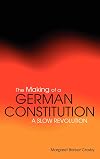 The Making of a German Constitution: A Slow Revolution