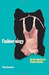 Fashion-ology: An Introduction to Fashion Studies (Dress, Body, Culture)