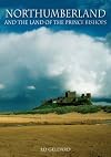 Northumberland and the land of the prince bishops