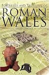 Fortresses and Treasures of Roman Wales (Mysterious Counties Series)