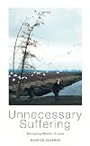 Unnecessary Suffering: Managing Market Utopia