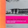Building the New World: Modern Architecture in Latin America
