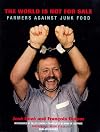 The World Is Not for Sale: Farmers Against Junk Food