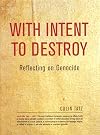 With Intent to Destroy: Reflections on Genocide