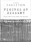 Figures of Dissent: Critical Essays on Fish, Spivak, Zizek and Others